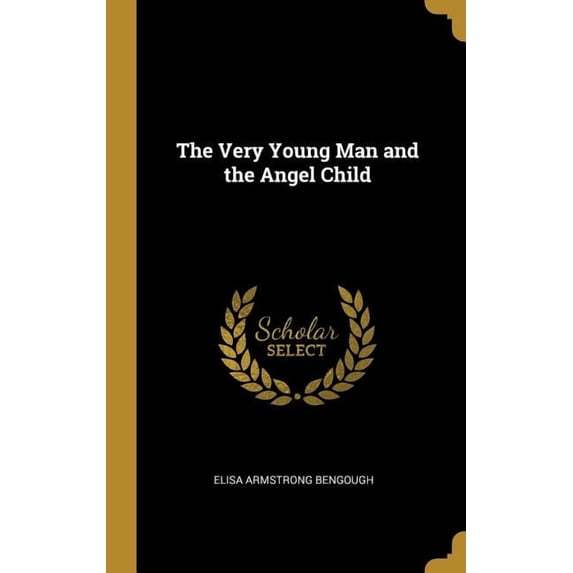 The Very Young Man and the Angel Child (Hardcover)