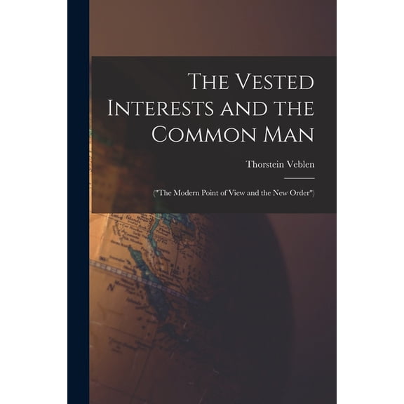 The Vested Interests and the Common Man, (Paperback)