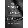 thumbnail image 1 of The Vestiges of Slavery (Paperback), 1 of 1