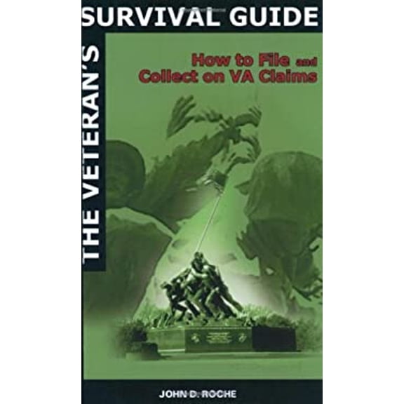 Pre-Owned The Veteran's Survival Guide: How to File and Collect on VA Claims (Paperback) 1574884158 9781574884159