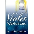 thumbnail image 1 of The Veterox: Violet and the Veterox (Paperback), 1 of 1