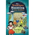 thumbnail image 1 of The Vexatious Haunting of Lily Griffin, (Paperback), 1 of 1