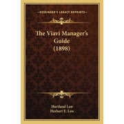 The Viavi Managers Guide 1898 Paperback