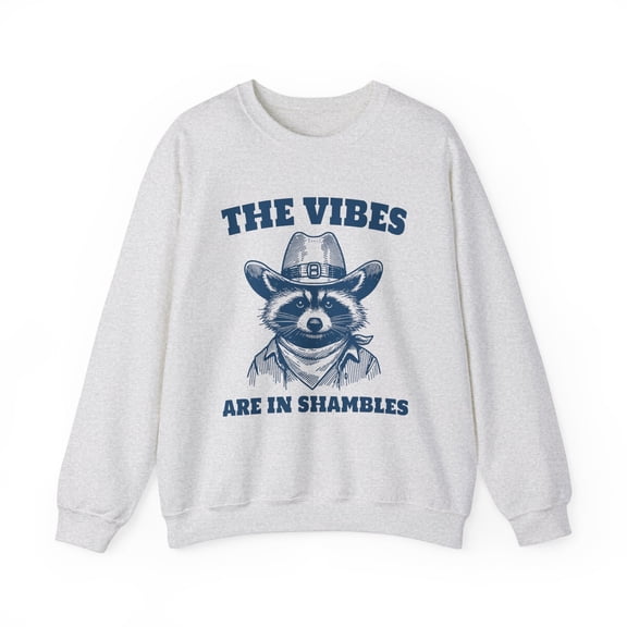 The Vibes are in Shambles Western Raccoon Sweatshirt Cowboy Raccoon Shirt