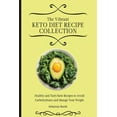 thumbnail image 1 of The Vibrant Keto Diet Recipe Collection: Healthy and Tasty Keto Recipes to Avoid Carbohydrates and Manage Your Weight, (Paperback), 1 of 1