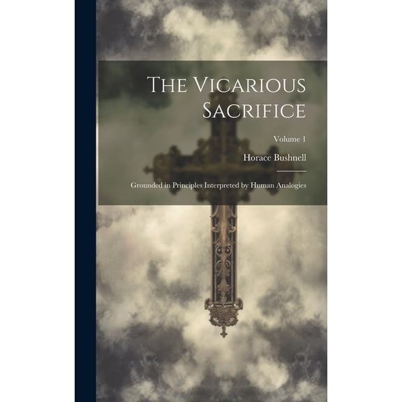 The Vicarious Sacrifice (Hardcover)