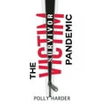 thumbnail image 1 of The Victim Pandemic: Overcoming Life's Tragedies, (Paperback), 1 of 1