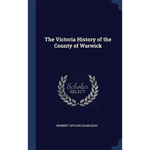 The Victoria History Of The County Of Warwick