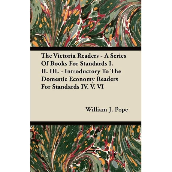 The Victoria Readers - A Series of Books for Standards I. II. III. - Introductory to the Domestic Economy Readers for Standards IV. V. VI (Paperback)