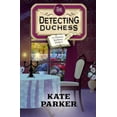 thumbnail image 1 of Pre-Owned The Detecting Duchess (The Victorian Bookshop Mysteries), 9780996483162, 0996483160, Paperback,, 1 of 1