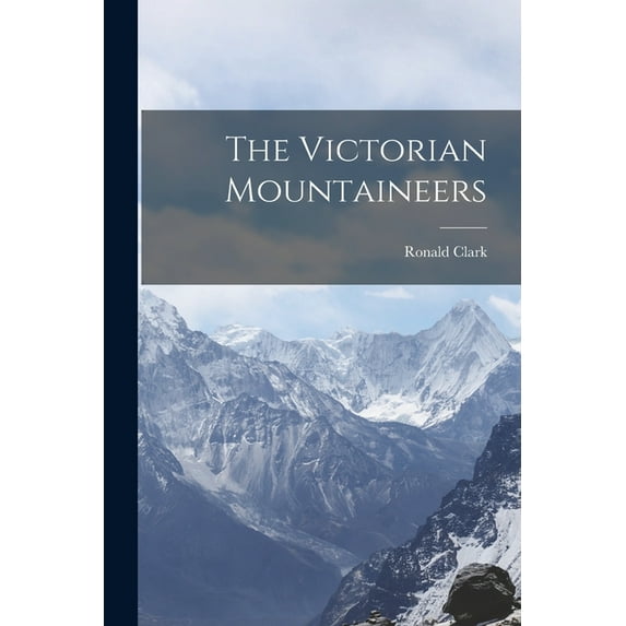 The Victorian Mountaineers (Paperback)