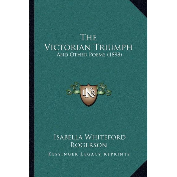 The Victorian Triumph : And Other Poems (1898) (Paperback)