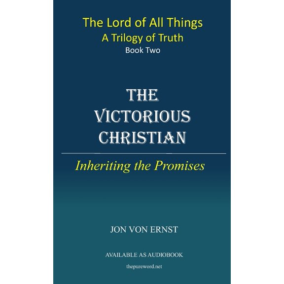 The Lord of All Things - A Trilogy in Tr The Victorious Christian: Inheriting the Promises, Book 2, (Paperback)
