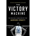 thumbnail image 1 of The Victory Machine : The Making and Unmaking of the Warriors Dynasty (Hardcover), 1 of 1