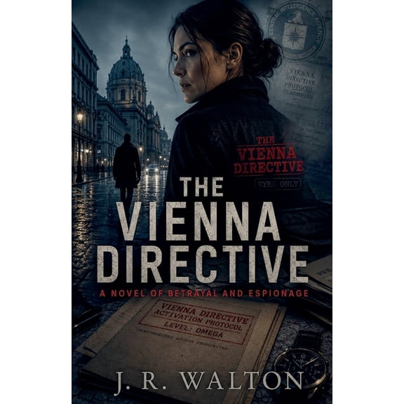The Vienna Directive: A Novel Of Betrayal And Espionage, (Paperback)