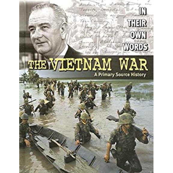 Pre-Owned The Vietnam War: A Primary Source History (In Their Own Words) (Unknown) 0836859812 9780836859812