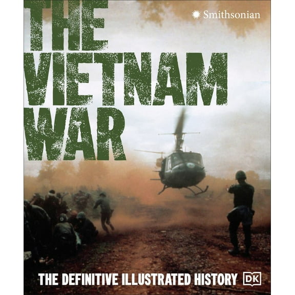 DK: The Vietnam War: The Definitive Illustrated History (Hardcover)