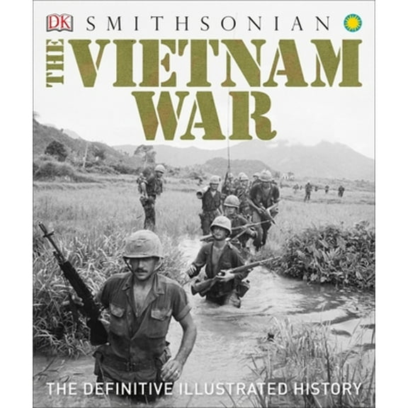 Pre-Owned The Vietnam War: The Definitive Illustrated History (Hardcover) 1465457690 9781465457691
