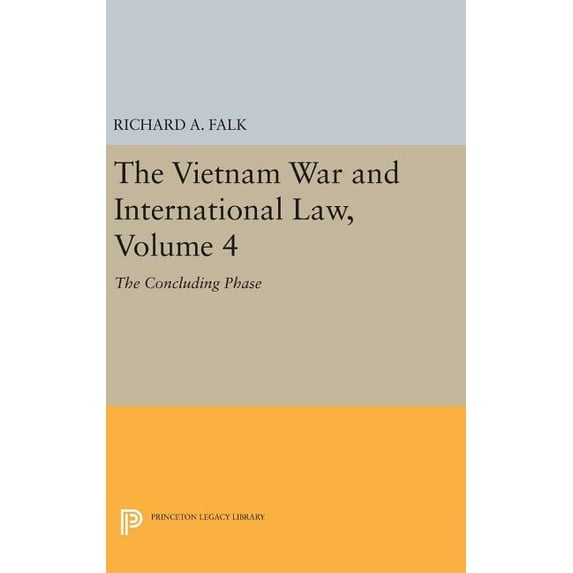The Vietnam War and International Law, Volume 4: The Concluding Phase, (Hardcover)