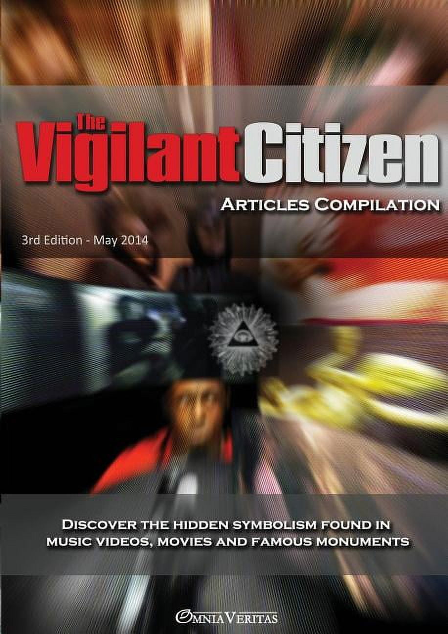 The Vigilant Citizen - Articles Compilation (Paperback) - Walmart.com