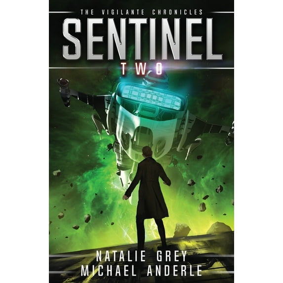 The Vigilante Chronicles Sentinel, Book 2, (Paperback)