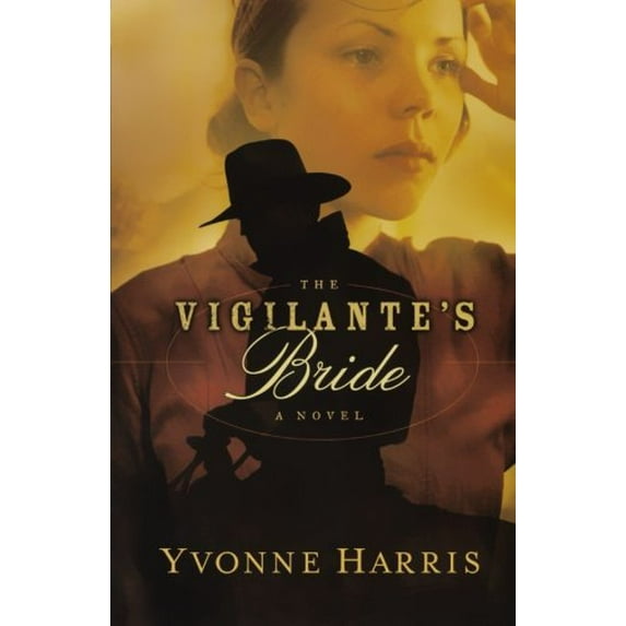 Pre-Owned The Vigilante's Bride (Paperback) 0764208047 9780764208041