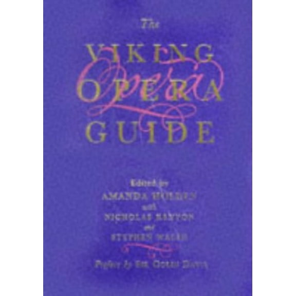 Pre-Owned The Viking Opera Guide (Hardcover) 0670812927 9780670812929
