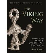 The Viking Way: Magic and Mind in Late Iron Age Scandinavia (Hardcover)
