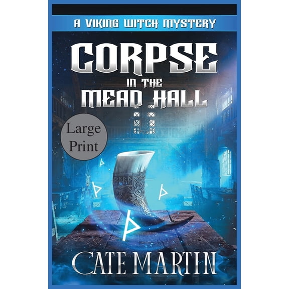 The Viking Witch Mysteries Corpse in the Mead Hall: A Viking Witch Mystery, Book 6, (Paperback)
