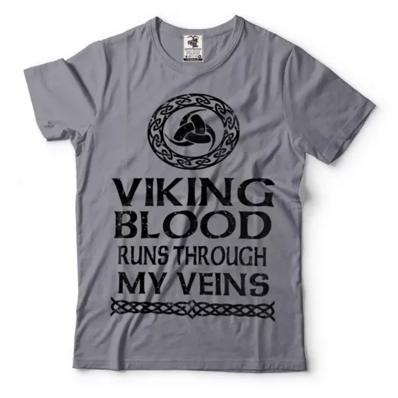 The Vikings T-Shirt Viking Blood Norsemen Viking Ragnar Lothbrok T-Shirt Unisex S-5XL Hot Trending Shirt, Vintage Birthday Gift