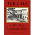 thumbnail image 1 of Pre-Owned The Villa in the Life of Renaissance Rome. (PMAA-43) (Princeton Monographs in Art and Archeology) (Paperback) 0691002797 9780691002798, 1 of 1