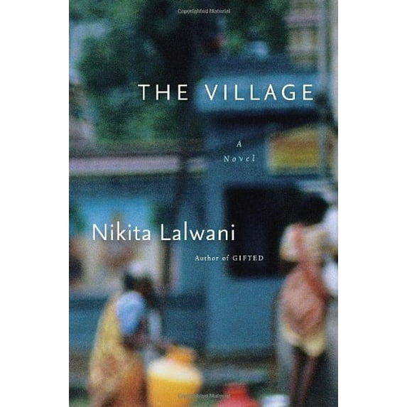 Pre-Owned The Village: A Novel (Hardcover) 1400066492 9781400066490