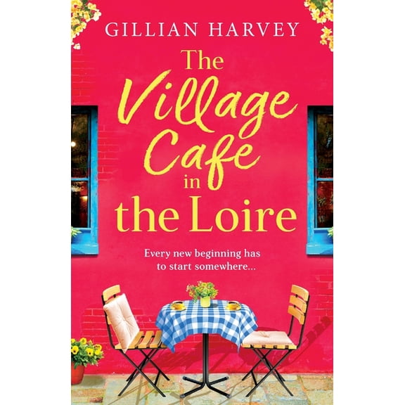 The Village Cafe in the Loire, (Paperback)