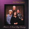 thumbnail image 1 of The Village Singers - There's a Great Day Coming - Music & Performance - CD, 1 of 1