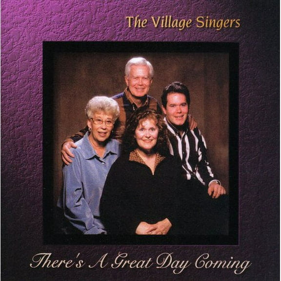 The Village Singers - There's a Great Day Coming - Music & Performance - CD