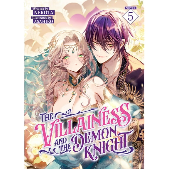 The Villainess and the Demon Knight (Lig The Villainess and the Demon Knight (Light Novel) Vol. 5, (Paperback)