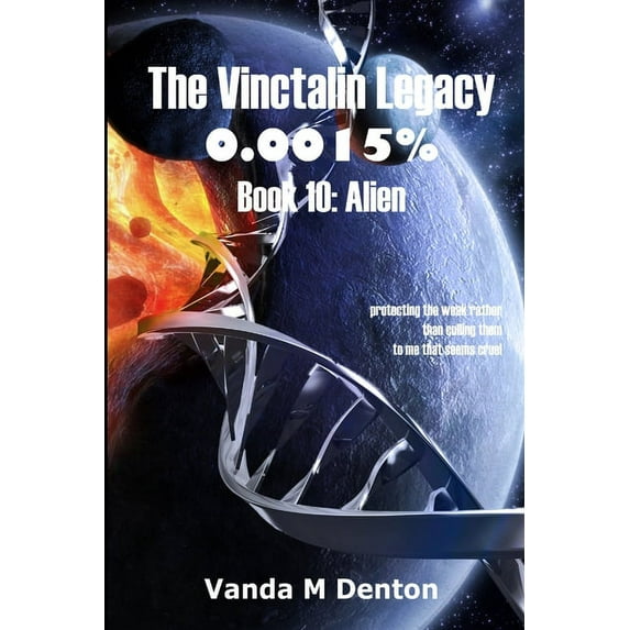 The Vinctalin Legacy 0.0015%%%%: Book 10 Alien, (Paperback)