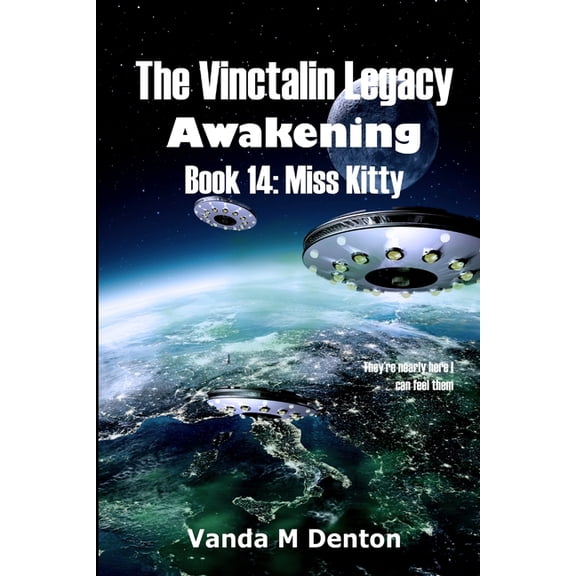 The Vinctalin Legacy Awakening: Book 14 Miss Kitty, (Paperback)