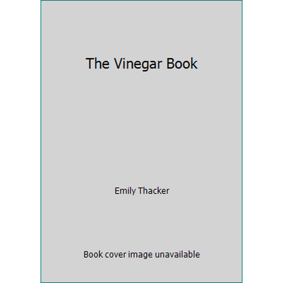 Pre-Owned The Vinegar Book (Paperback) 1883944031 9781883944032