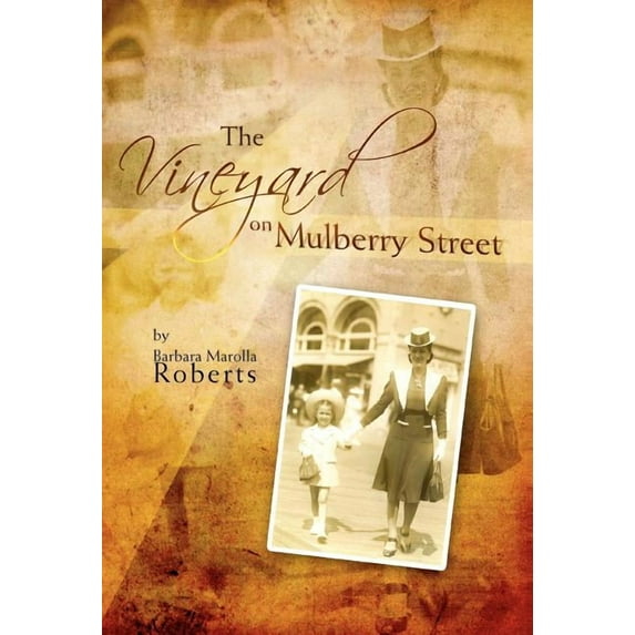 The Vineyard on Mulberry Street Hardcover Barbara Marolla Roberts