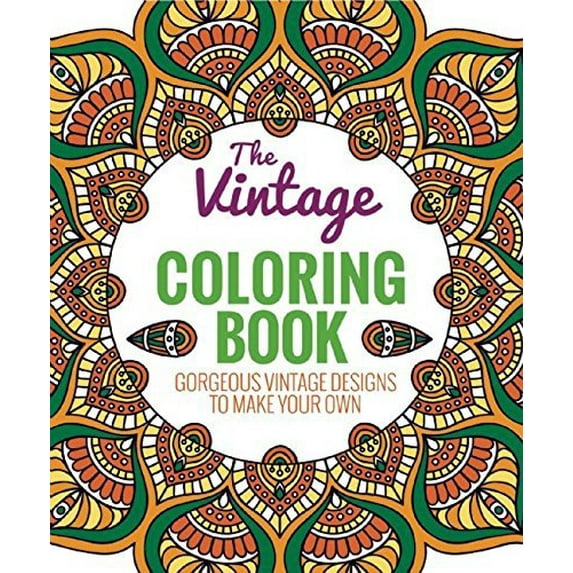 The Vintage Coloring Book: Gorgeous Vintage Designs to Make Your Own