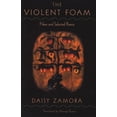 thumbnail image 1 of The Violent Foam : New and Selected Poems (Paperback), 1 of 2