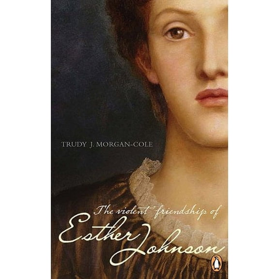 Pre-Owned The Violent Friendship of Esther Johnson (Paperback) 0143017683 9780143017684