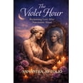 thumbnail image 1 of The Violet Hour: Reclaiming Love After Narcissistic Abuse, (Paperback), 1 of 1