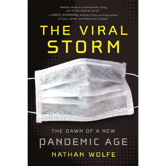 The Viral Storm : The Dawn of a New Pandemic Age (Paperback)