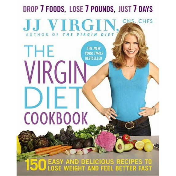 The Virgin Diet Cookbook: 150 Easy and Delicious Recipes to Lose Weight and Feel Better Fast, (Paperback)