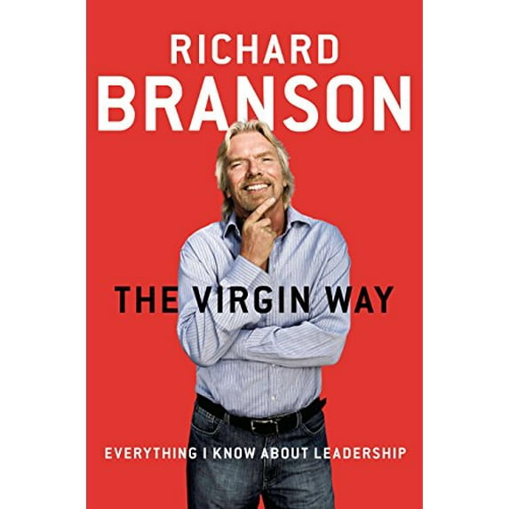 Pre-Owned The Virgin Way: Everything I Know about Leadership (Hardcover) 1591847370 9781591847373