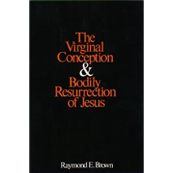 Pre-Owned The Virginal Conception and Bodily Resurrection of Jesus (Paperback) 0809117681 9780809117680