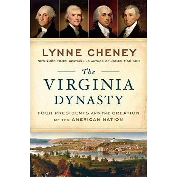 Pre-Owned The Virginia Dynasty : Four Presidents and the Creation of the American Nation (Hardcover) 9781101980040