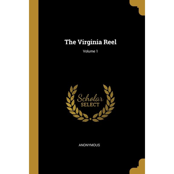 The Virginia Reel; Volume 1 (Paperback)